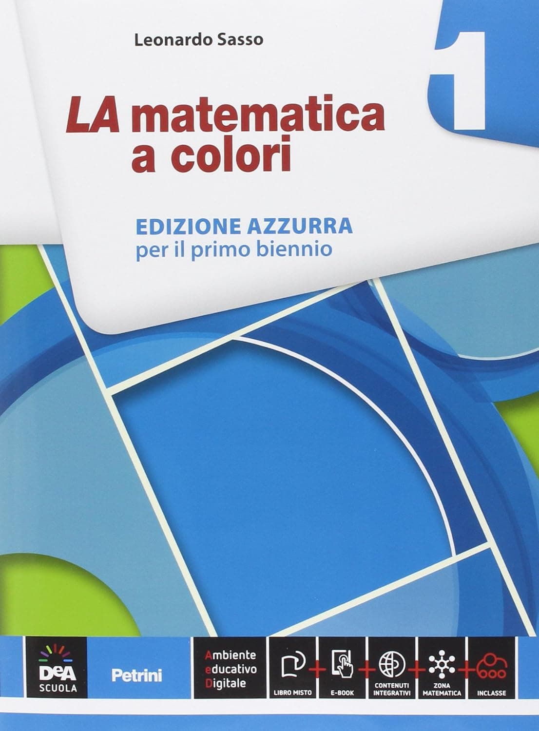 Matematica A Colori (La) Edizione Azzurra Volume 1 + Ebook