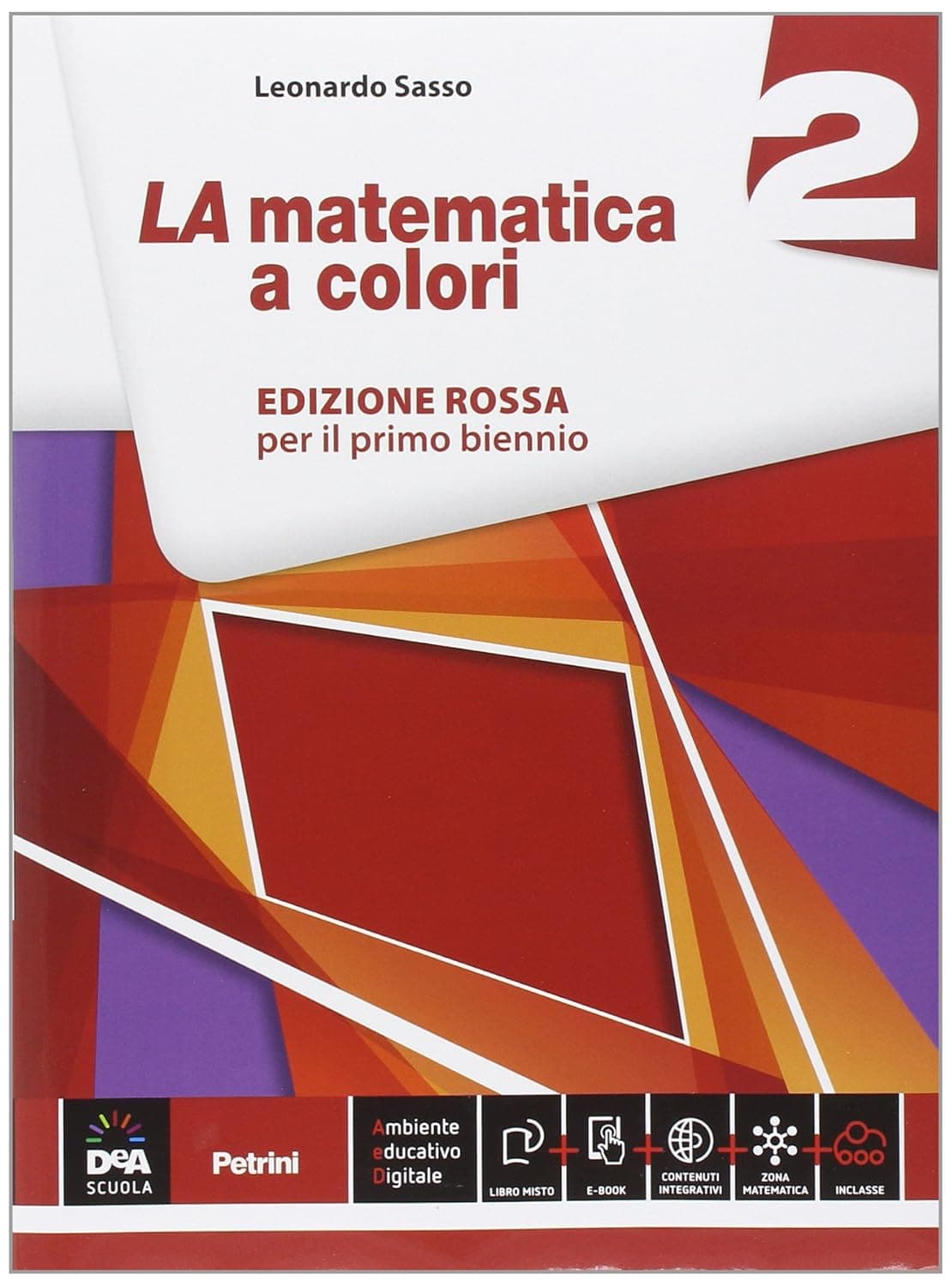 Matematica A Colori (La) Edizione Rossa Volume 2 + Ebook