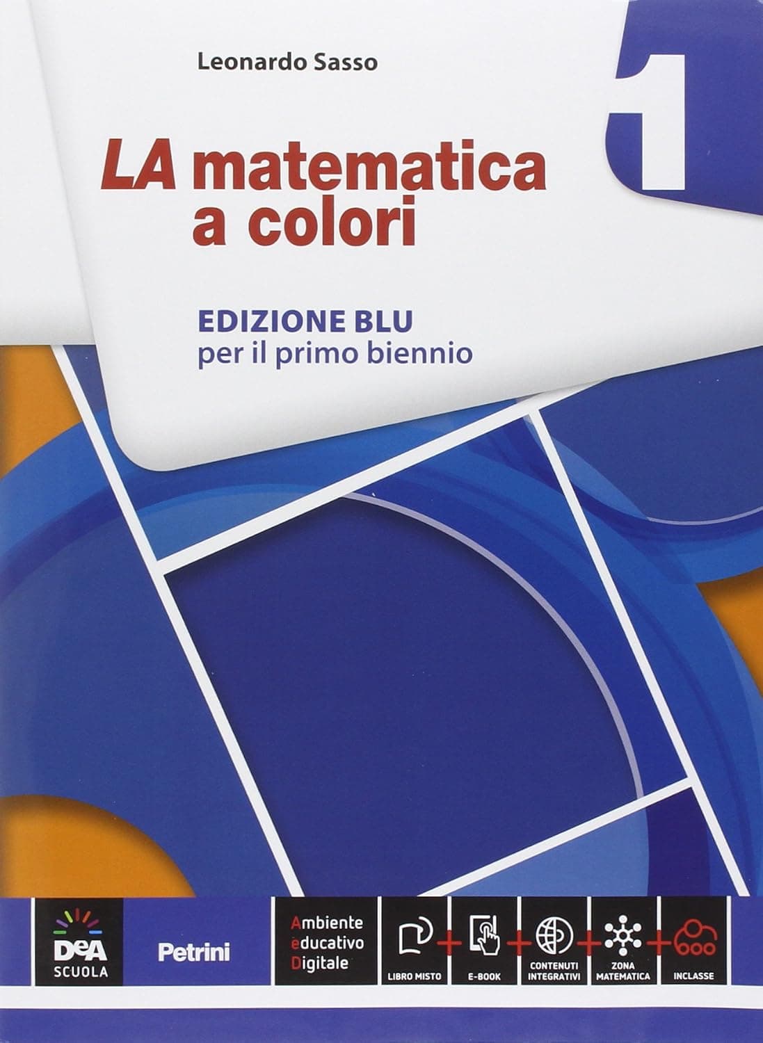 Matematica A Colori (La) Edizione Blu Volume 1 + Ebook