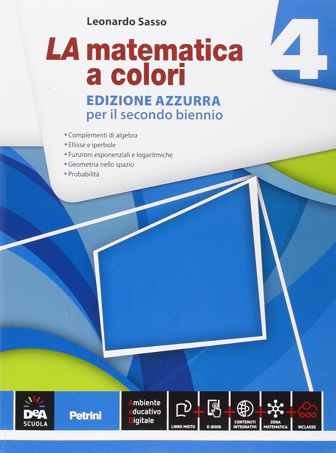Matematica A Colori (La) Edizione Azzurra Volume 4 + Ebook