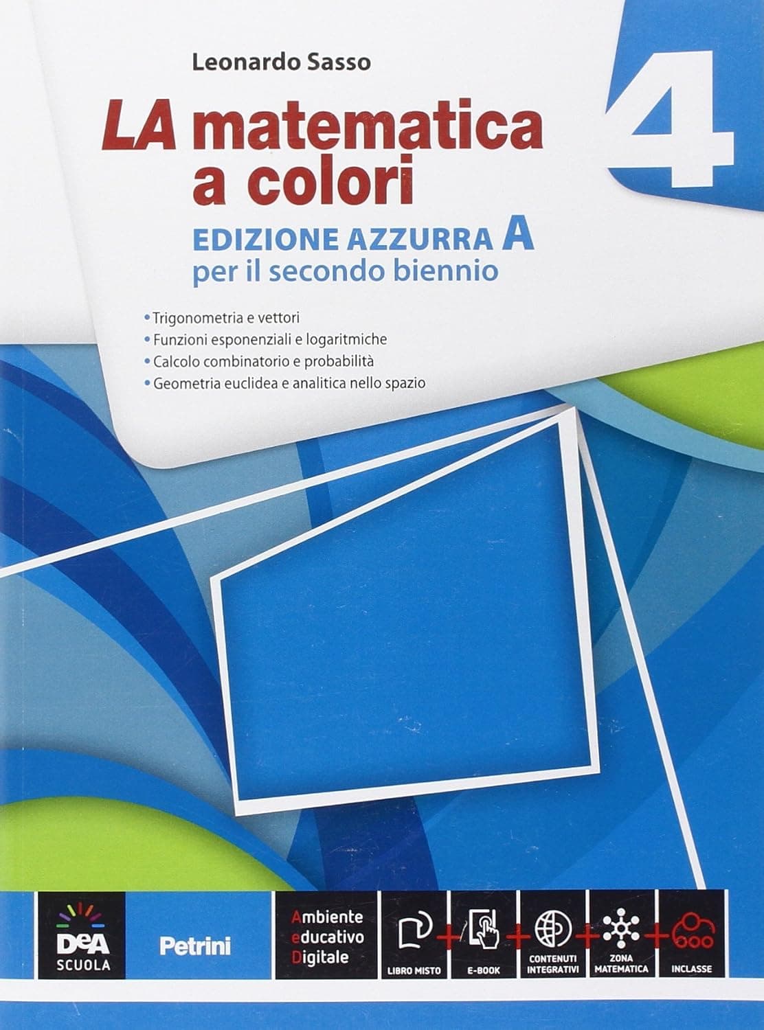 Matematica A Colori (La) Edizione Azzurra Volume 4A + Ebook