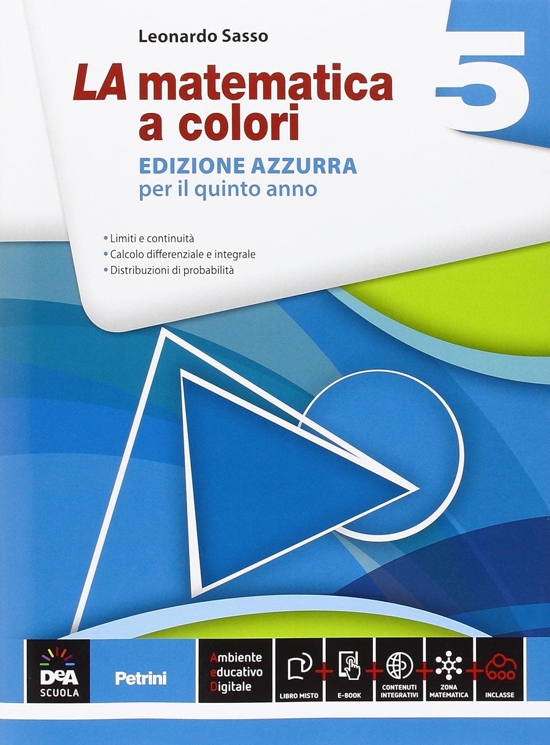 Matematica A Colori (La) Edizione Azzurra Volume 5 + Ebook