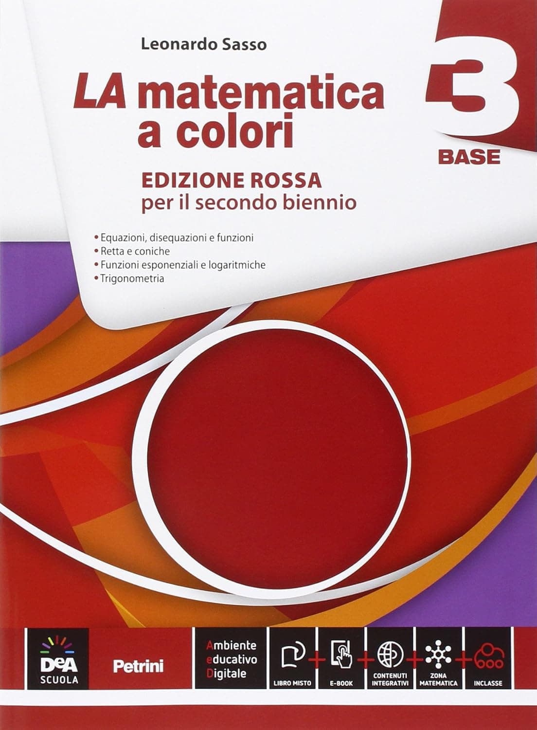 Matematica A Colori (La) Edizione Rossa Volume 3 Base (Senza Finanz) + Ebook