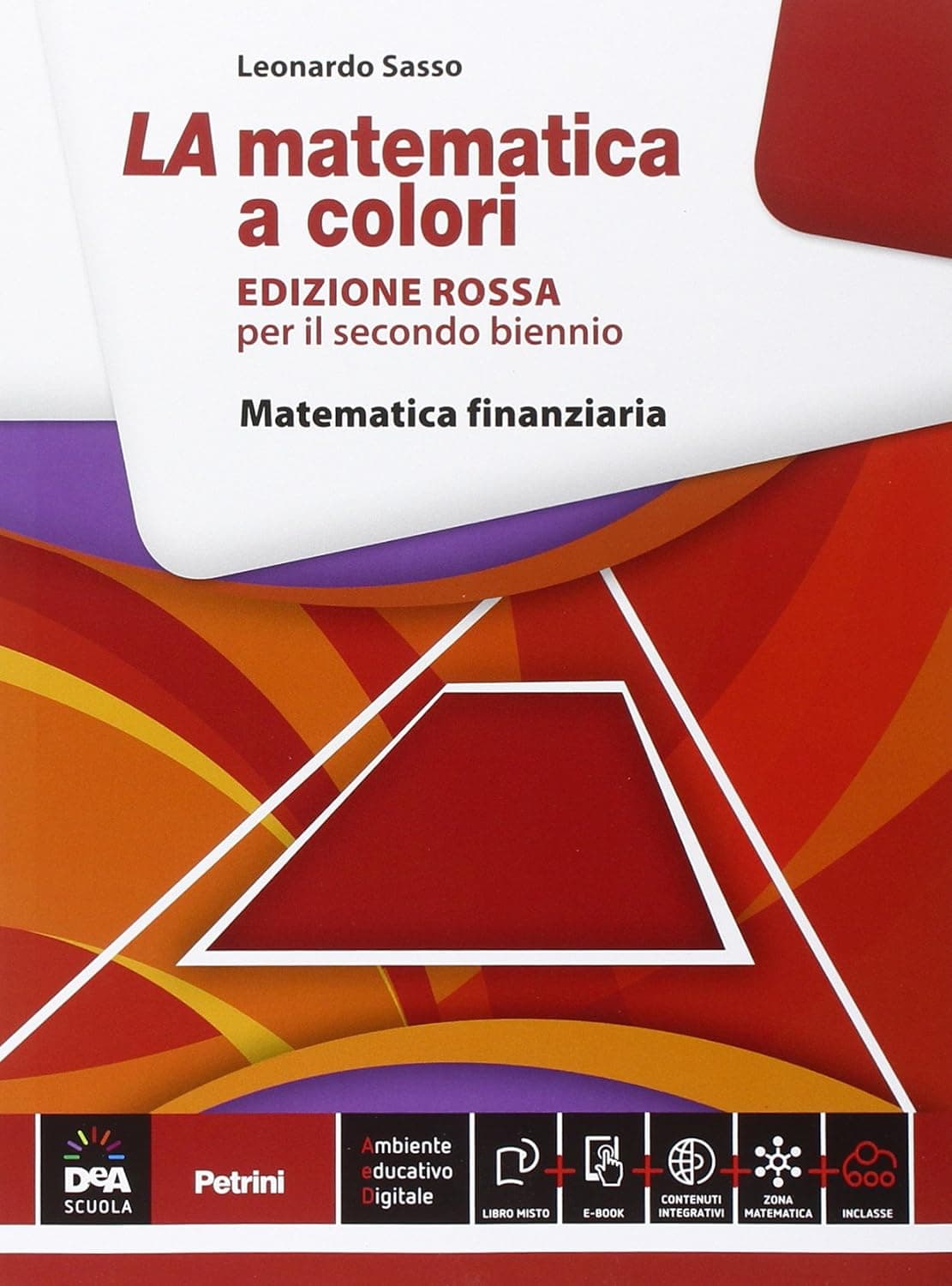 Matematica A Colori (La) Edizione Rossa Matematica Finanziaria + Ebook