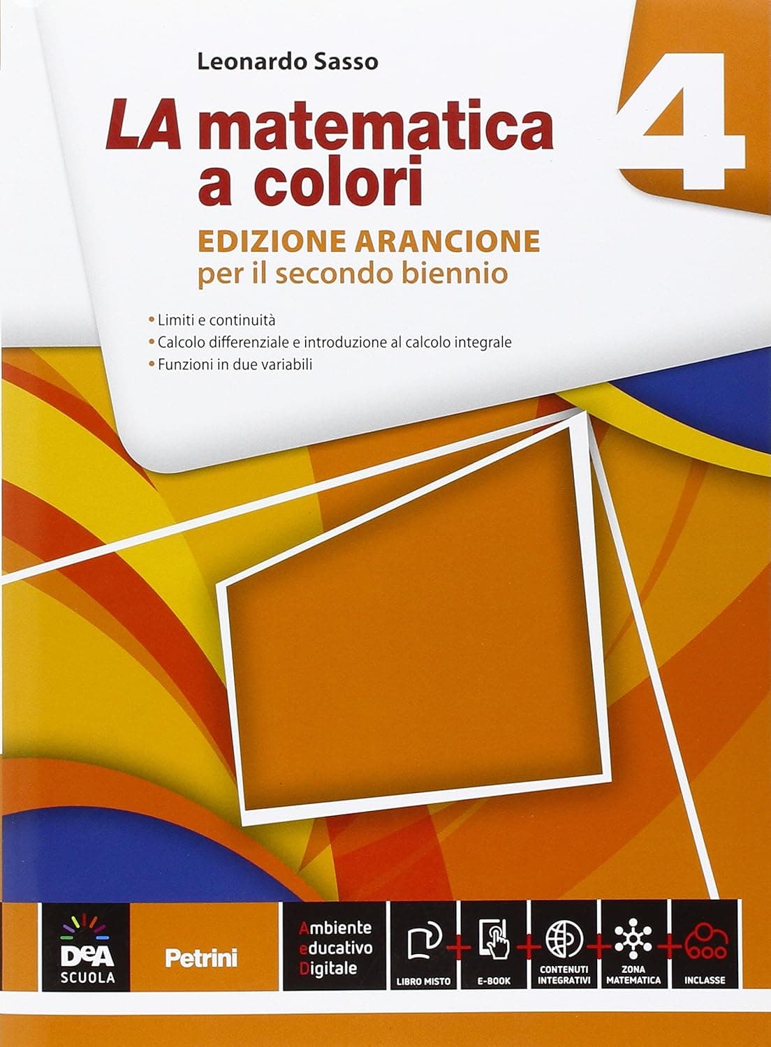 Matematica A Colori (La) Edizione Arancione Volume 4 + Ebook