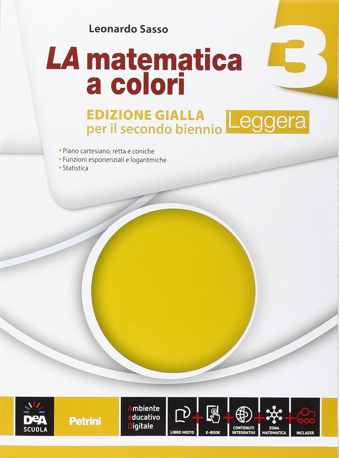 Matematica A Colori (La) Edizione Gialla Leggera Volume 3 + Ebook