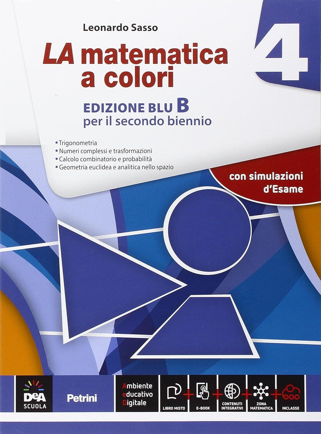 Matematica A Colori (La) Edizione Blu Vol 4 B + Ebook