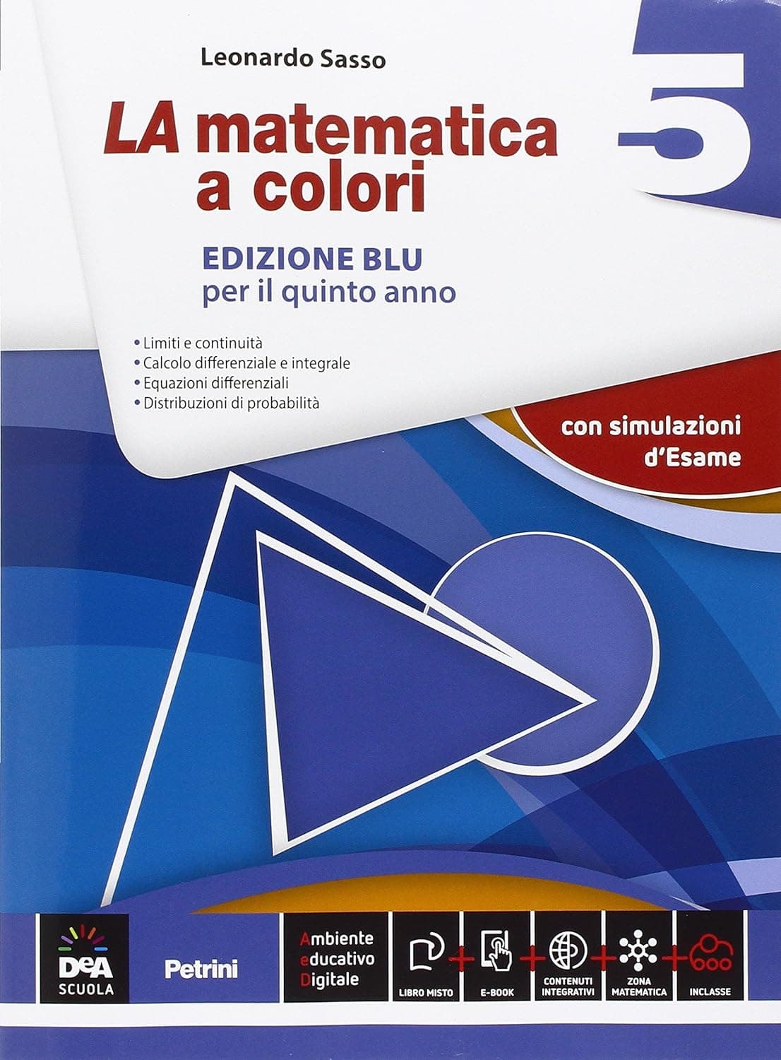 Matematica A Colori (La) Edizione Blu Volume 5 + Ebook