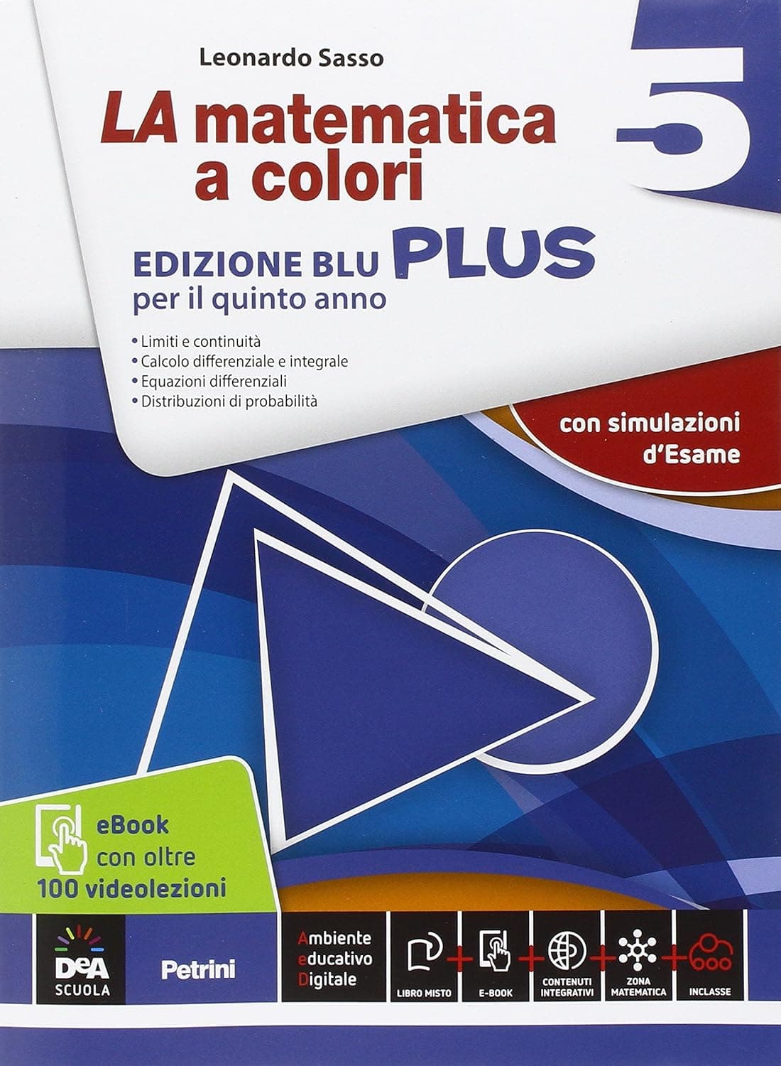 Matematica A Colori (La) Edizione Blu Vol 5 Ediz Plus+Videolezioni 5 + Ebook