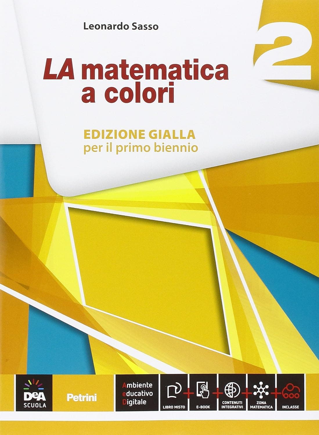 Matematica A Colori (La) Edizione Gialla Volume 2 + Ebook + Quaderno Recupero