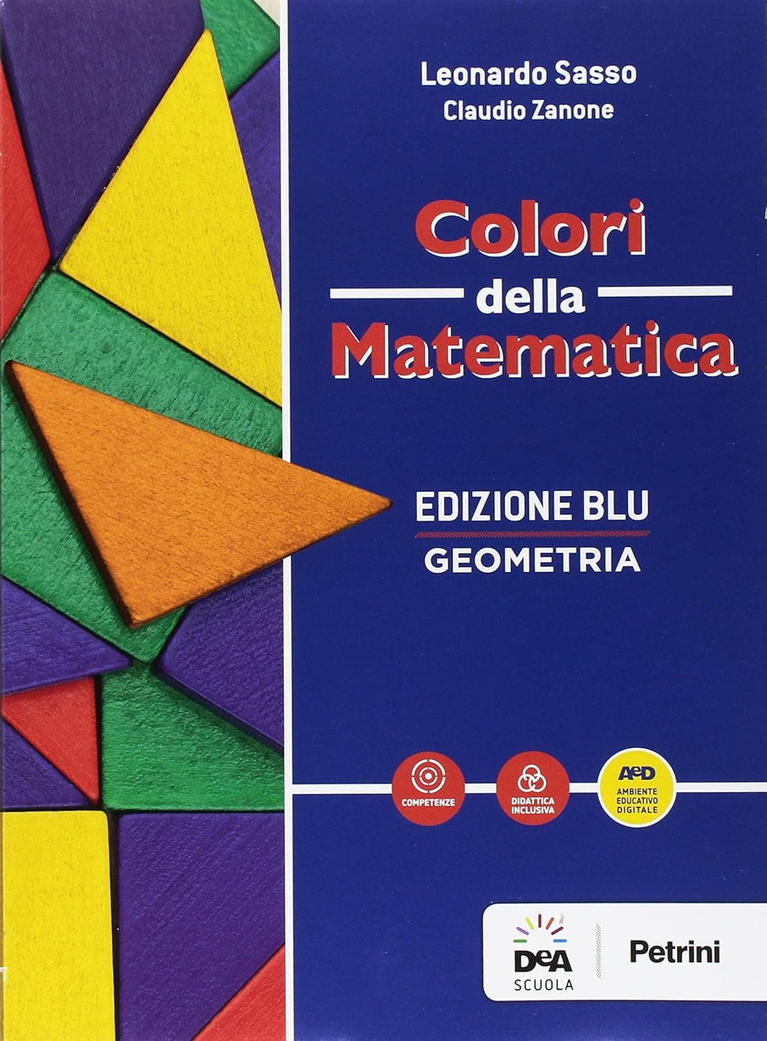 Colori Della Matematica - Edizione Blu Geometria + Quaderno Geometria + Ebook
