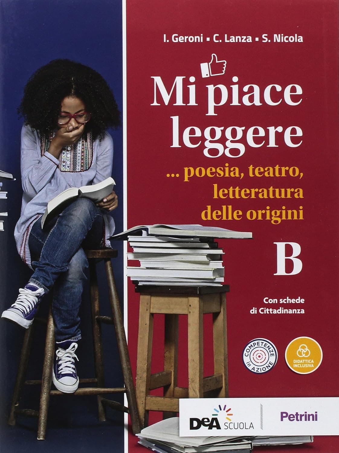 Mi Piace Leggere Volume B Poesia, Teatro, Letteratura Delle Origini + Ebook