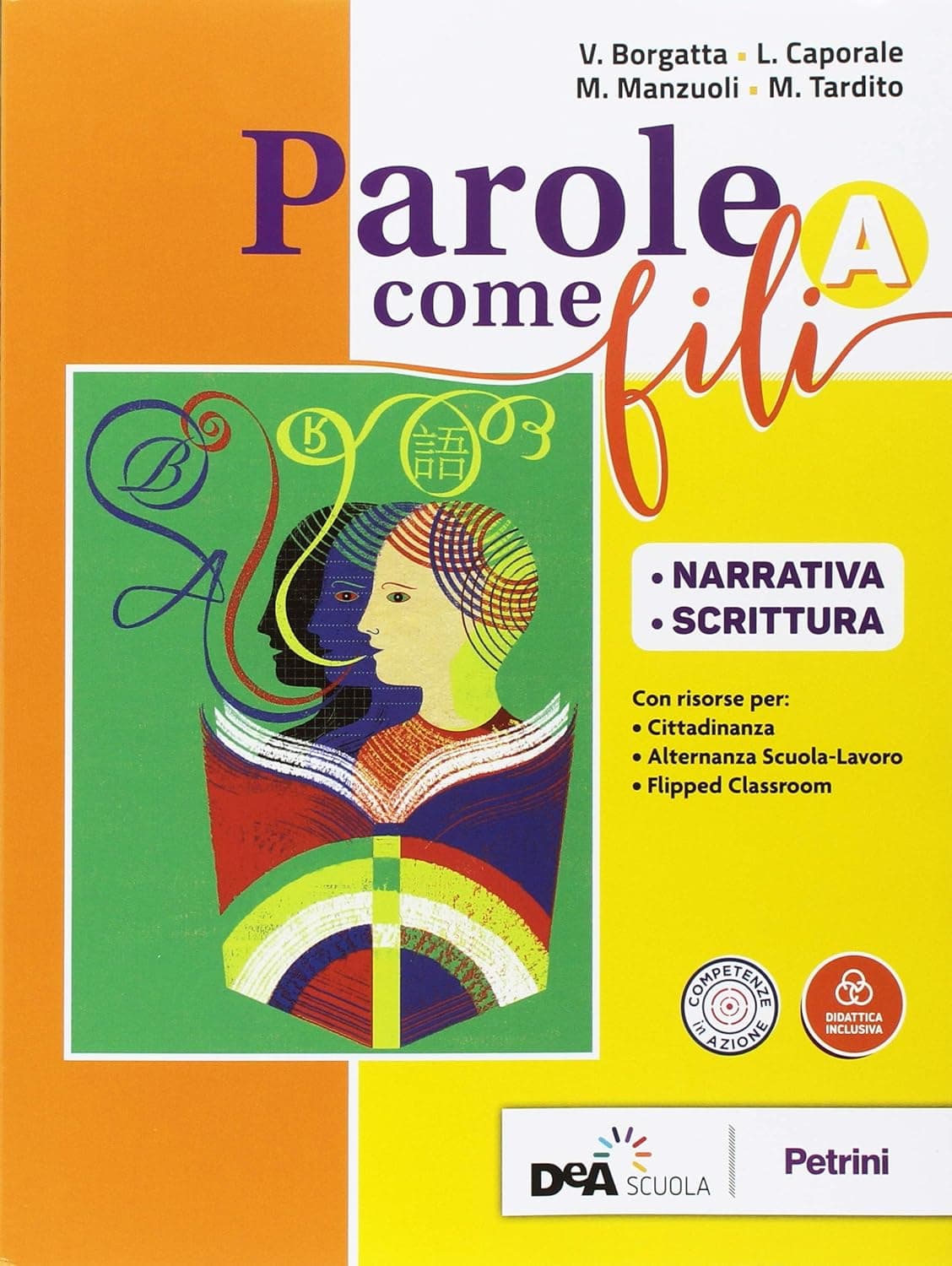 Parole Come Fili Volume A + Grammatica + Invalsi.Ita Con Cd Rom + Ebook