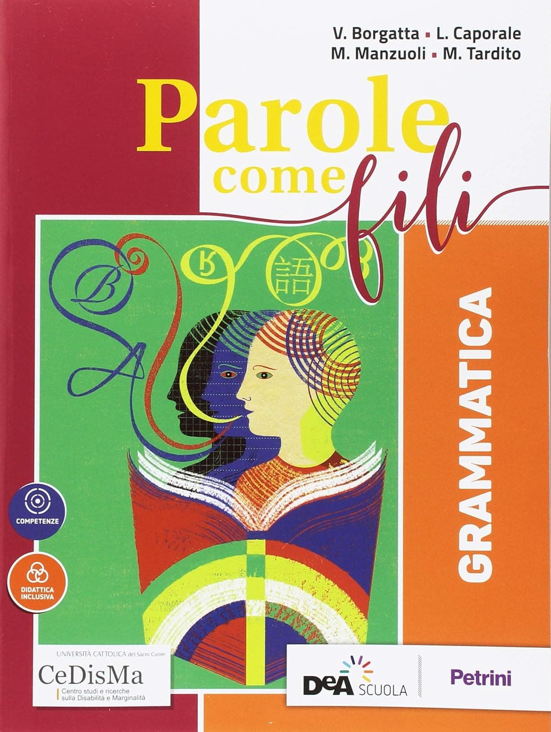 Parole Come Fili - Grammatica + Invalsi.Ita Con Cd Rom + Ebook