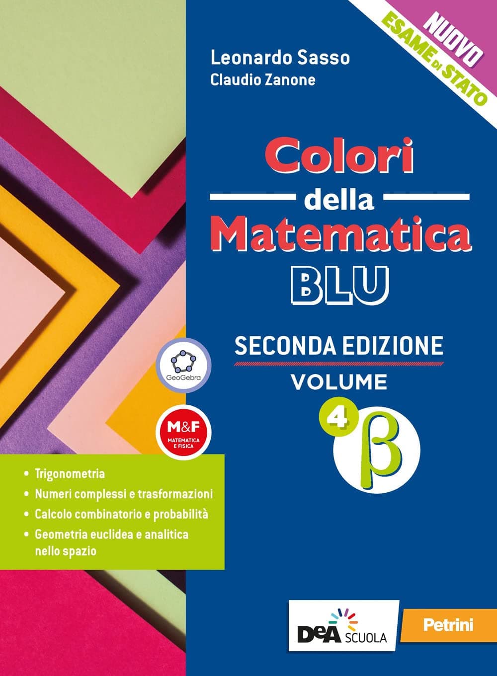 Colori Della Matematica - Ed.Blu Aggiornata-L Scientif. Volume 4 Beta + Ebook