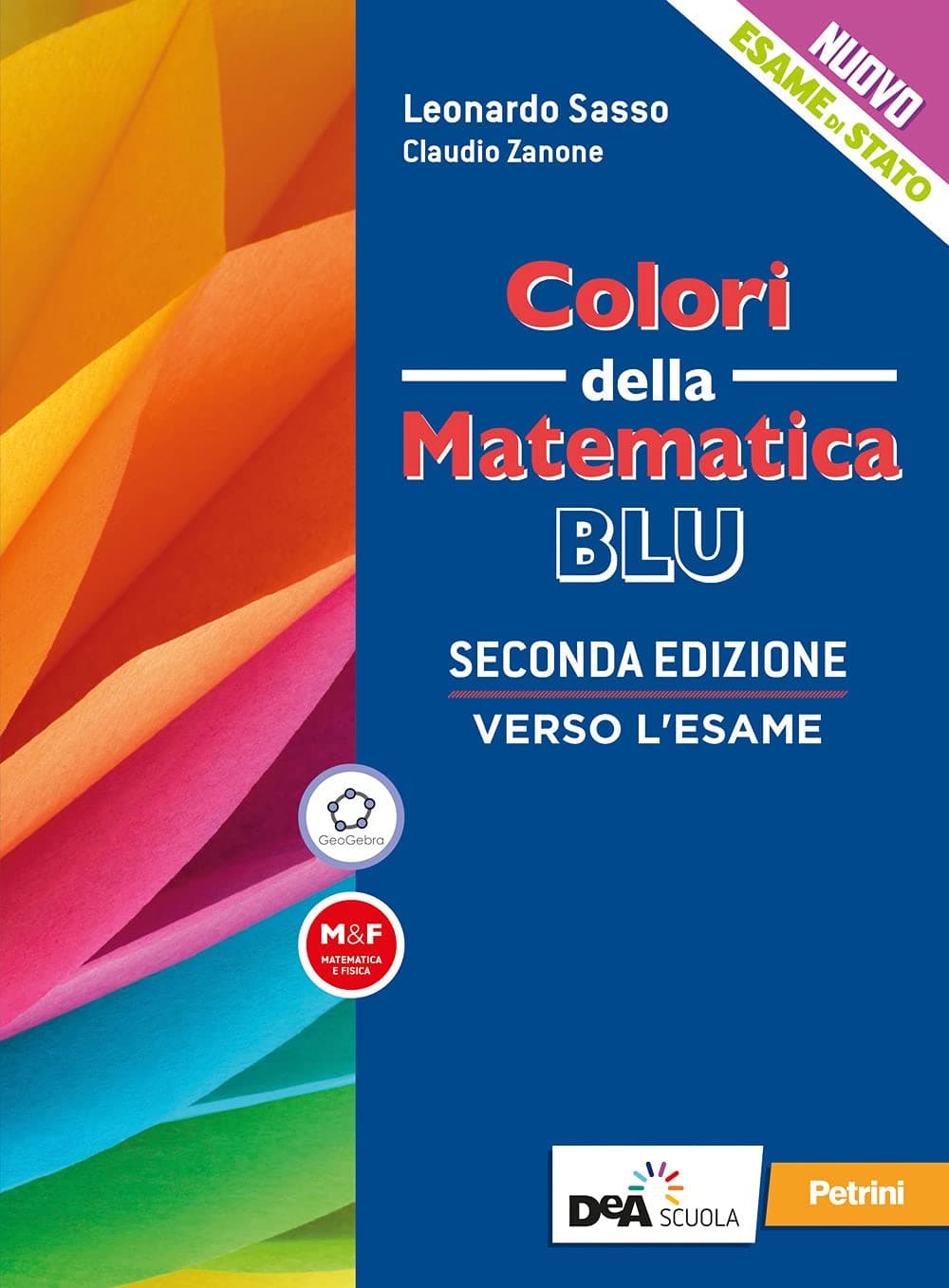 Colori Della Matematica - Ed.Blu Aggiornata-L.Scientifici Vol.Verso L'Esame 2