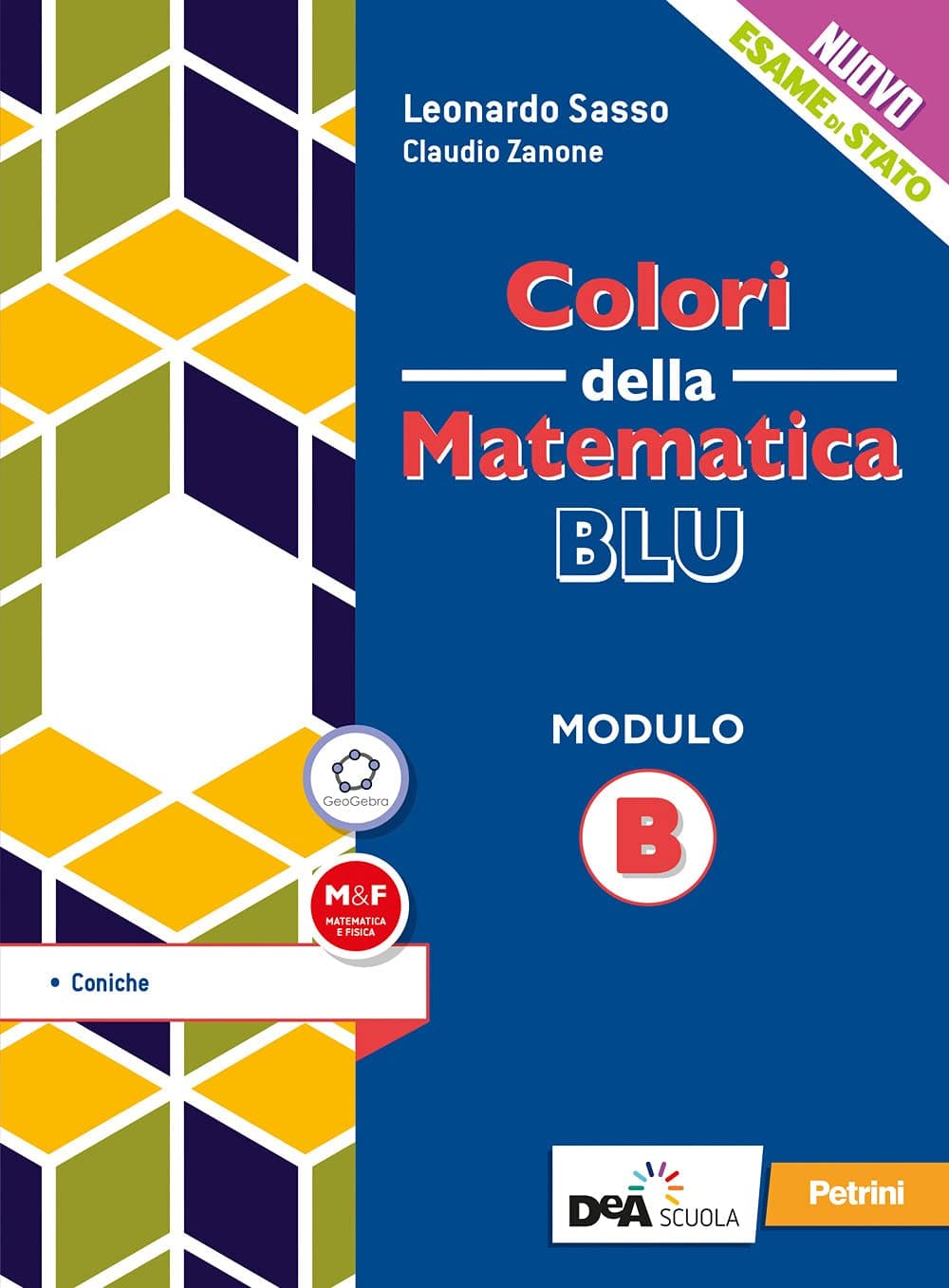 Colori Della Matematica - Ed.Blu Aggiornata-L.Scient Modulo B-Coniche+Ebook
