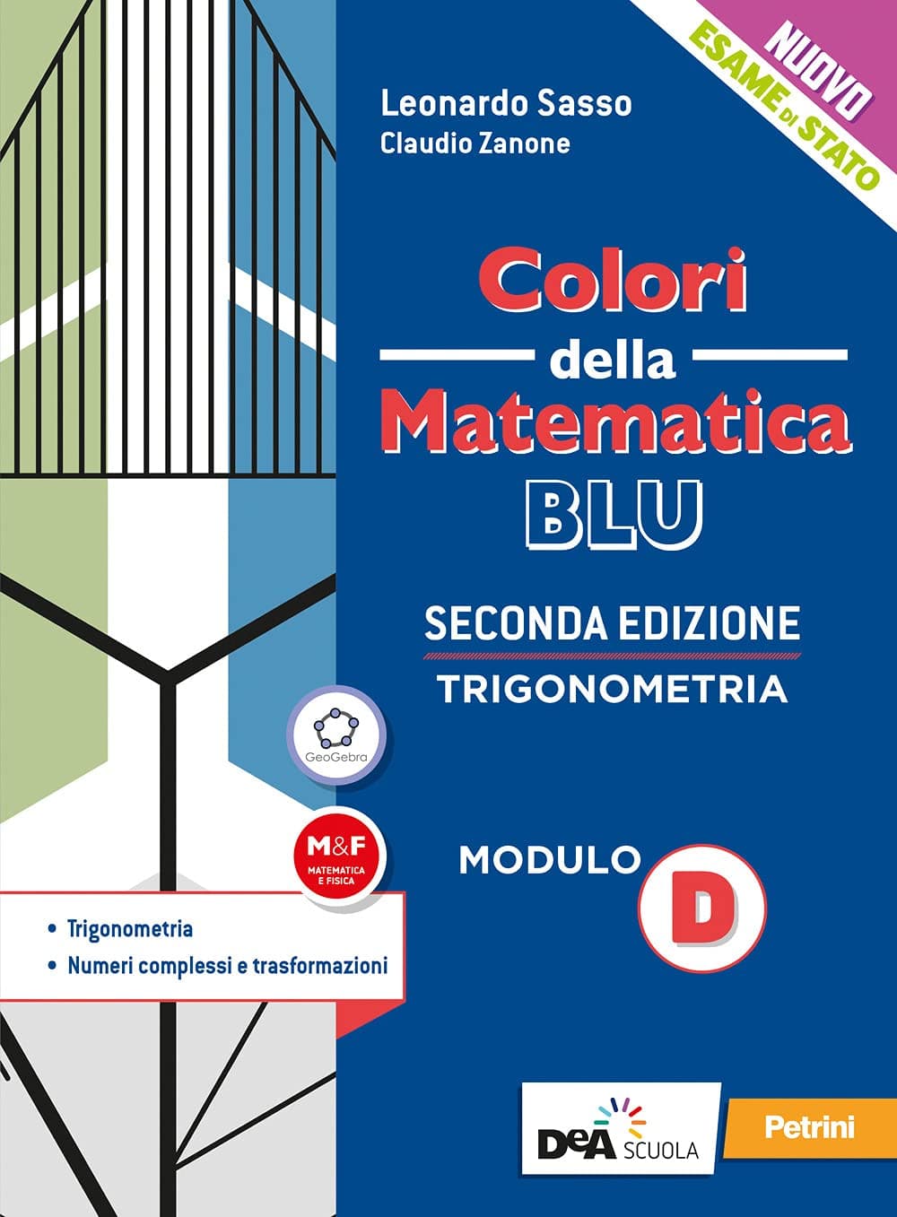 Colori Della Matematica - Ed.Blu Aggiornata-L.Scient Modulo D-Trigonom+Ebook