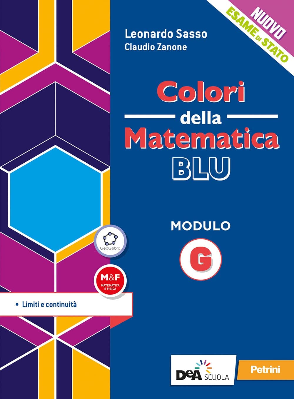 Colori Della Matematica - Ed.Blu Aggiornata-L.Scientifici Modulo G+Ebook