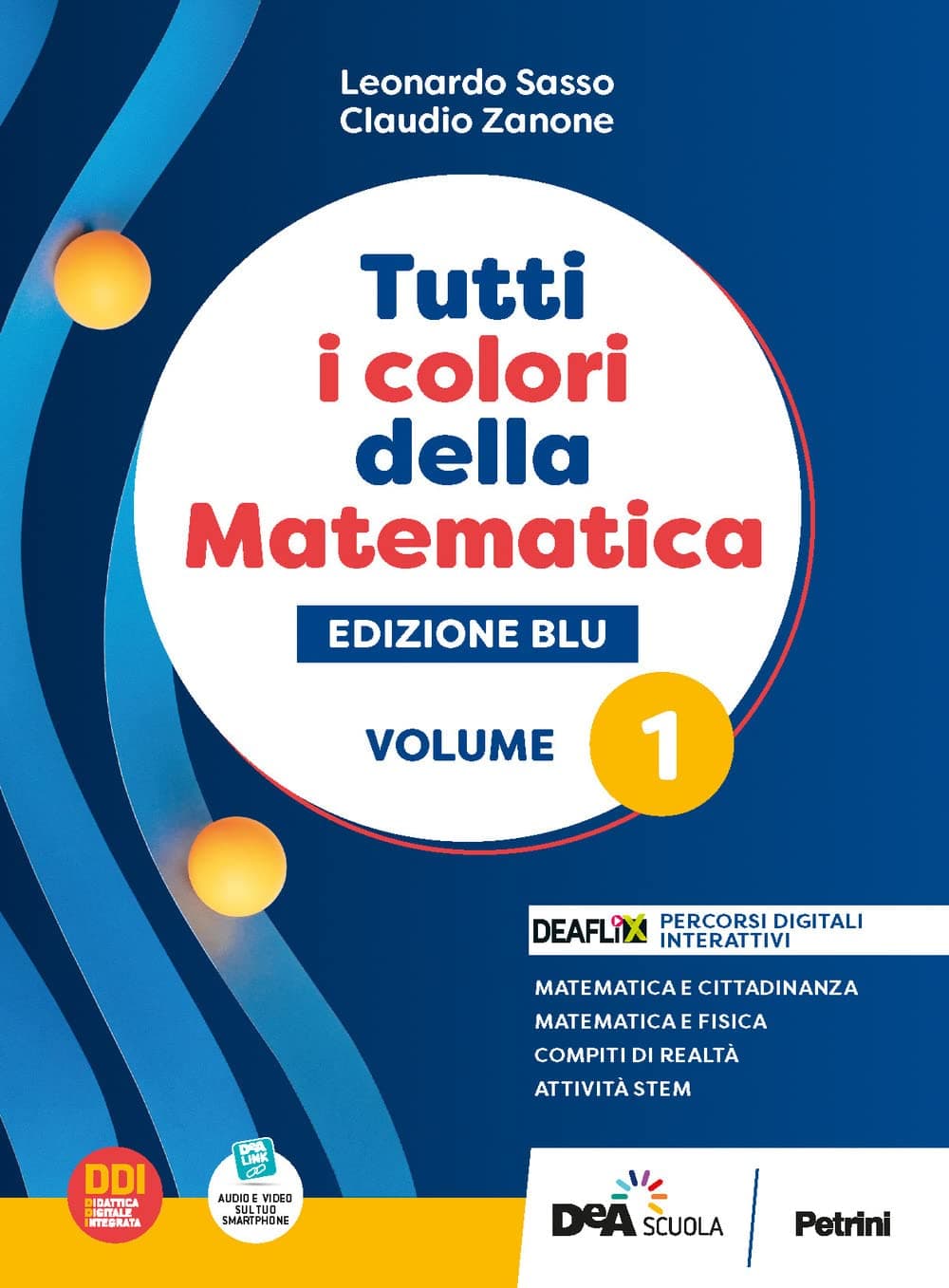Tutti I Colori Della Matematica - Edizione Blu - Primo Biennio