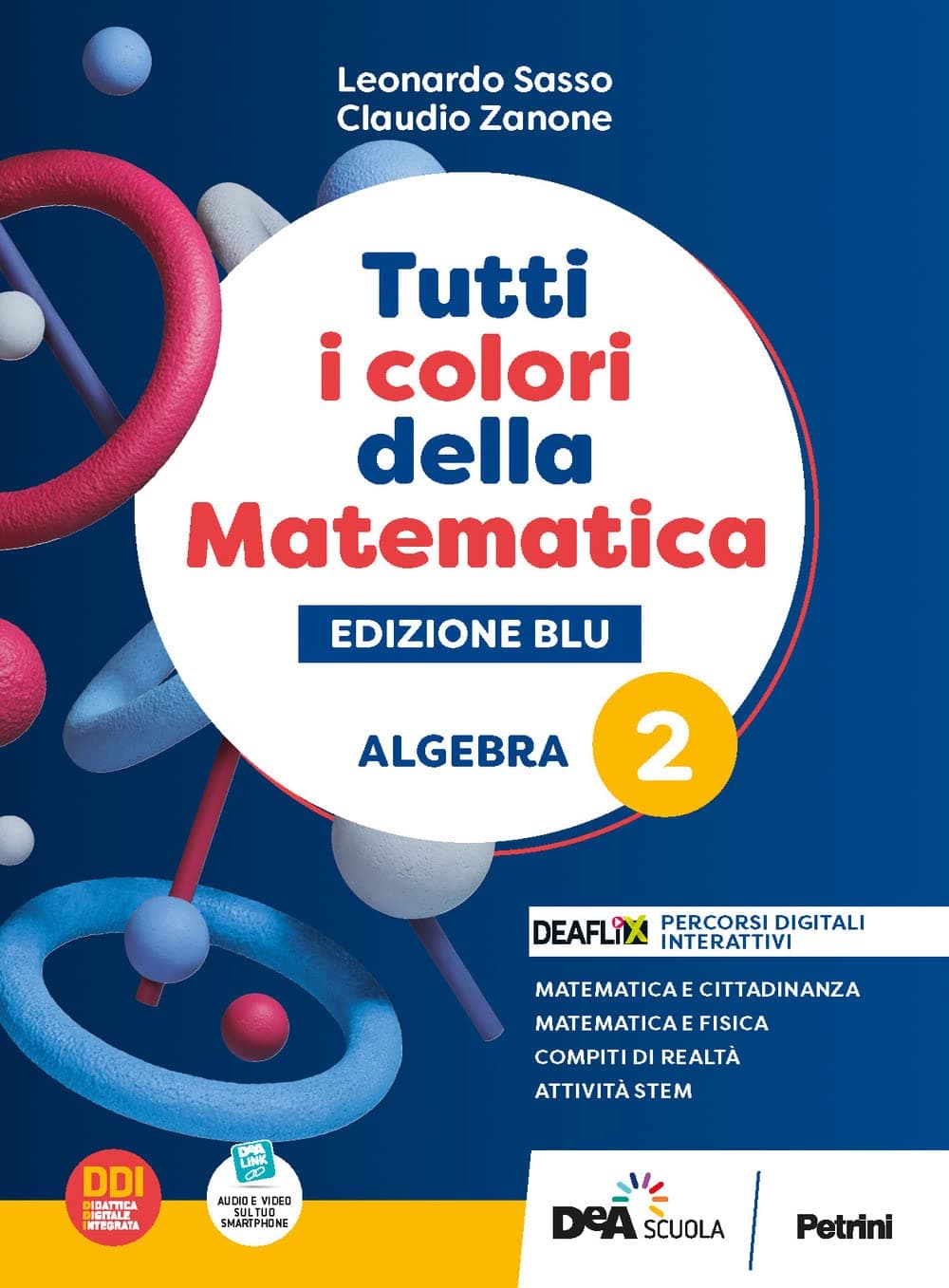 Tutti I Colori Della Matematica - Edizione Blu - Primo Biennio