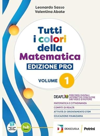 Tutti I Colori Della Matematica - Edizione Pro - Primo Biennio + Ebook