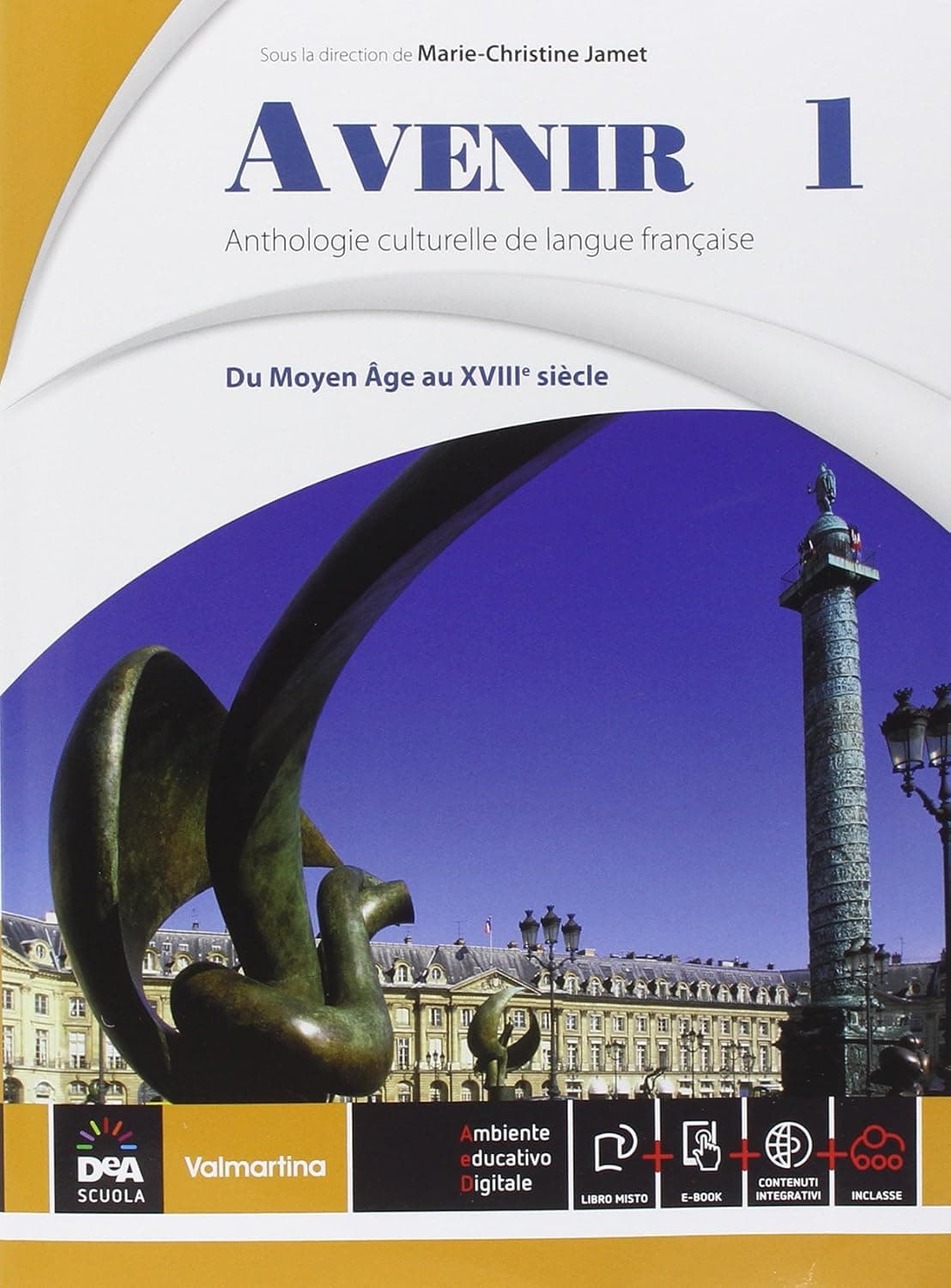 Avenir - Volume 1 - Du Moyen Age Au Xvii Siecle + Ebook