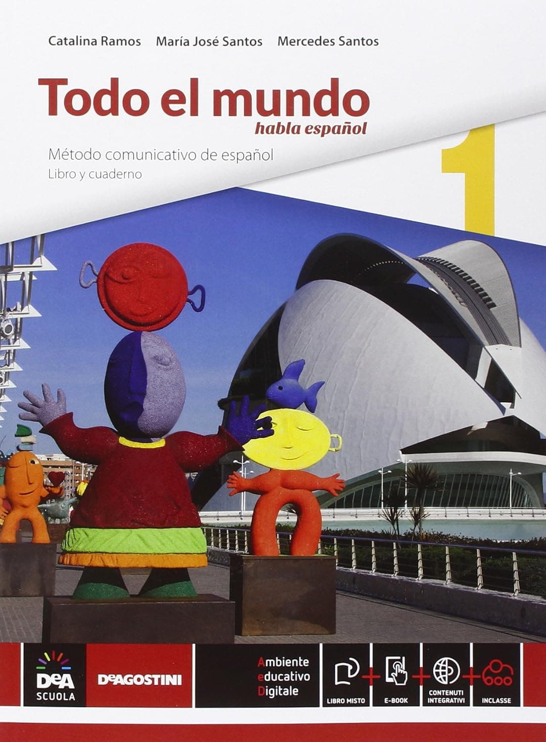 Todo El Mundo - Libro Alumno 1 E Cuaderno 1 + Ebook 1 (Anche Su Dvd)