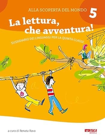 Alla Scoperta Del Mondo 5 - La Lettura, Che Avventura!