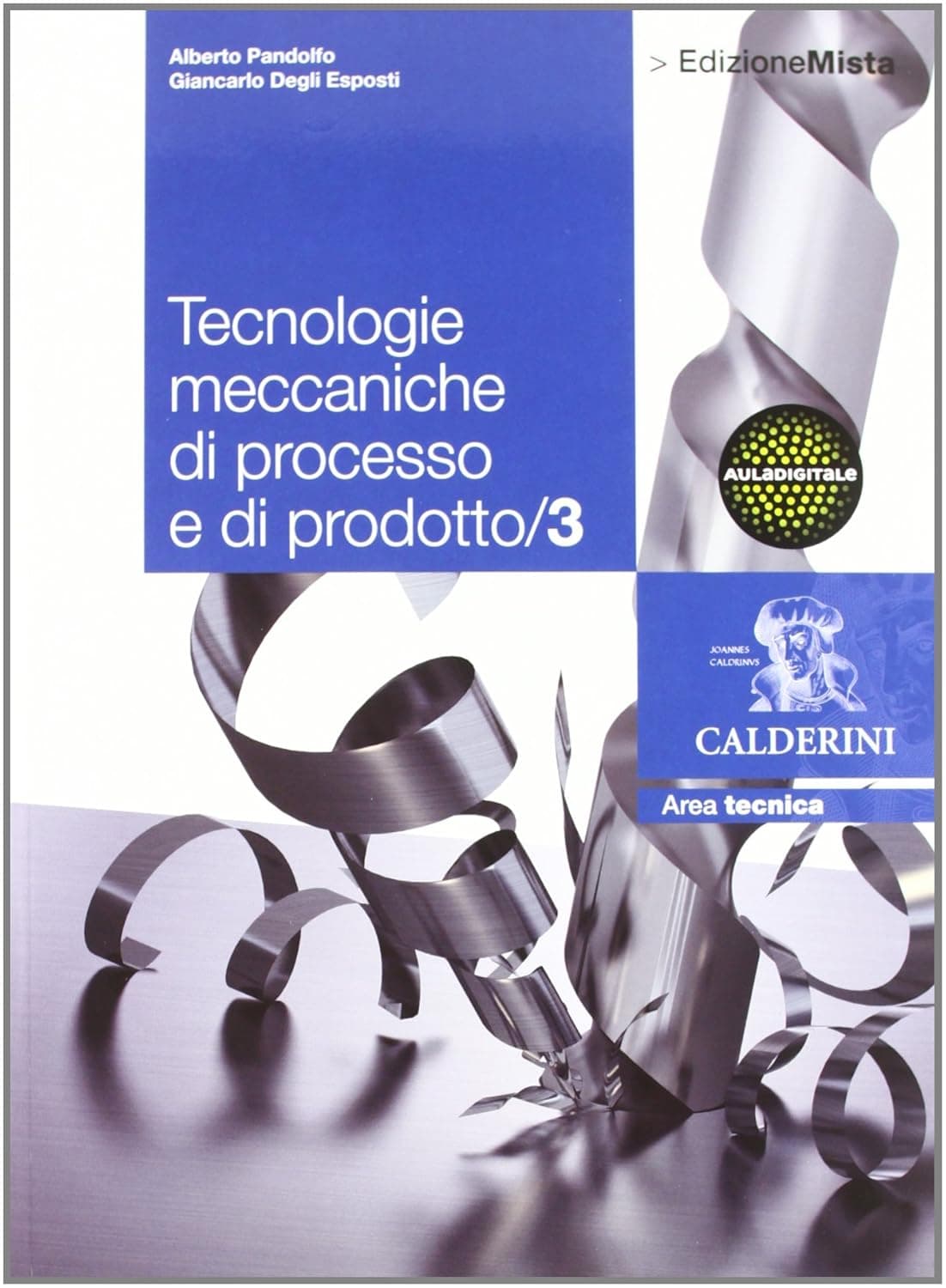 Tecnologie Meccaniche Di Processo E Di Prodotto  Set 3 - Edizione Mista