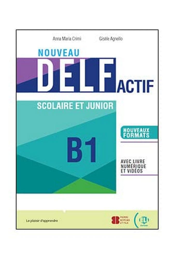 Nouveau Delf Actif B1 Scolaire Et Junior