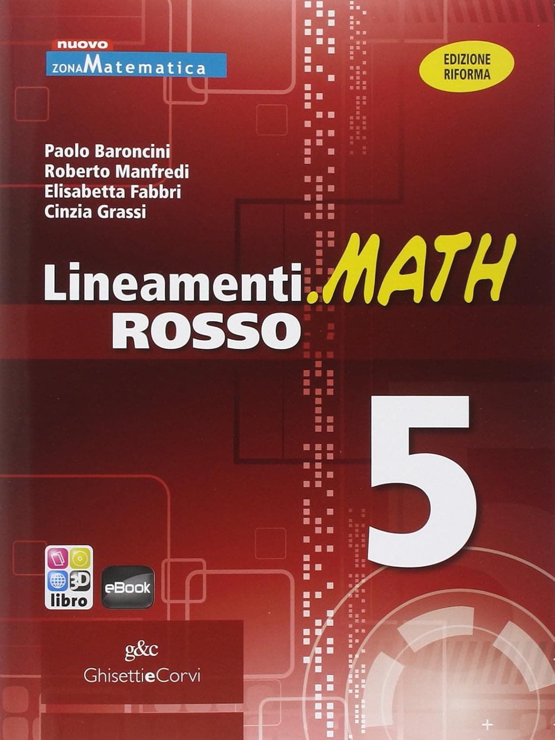 Lineamenti.Math Rosso  - Edizione Riforma - Vol. 5