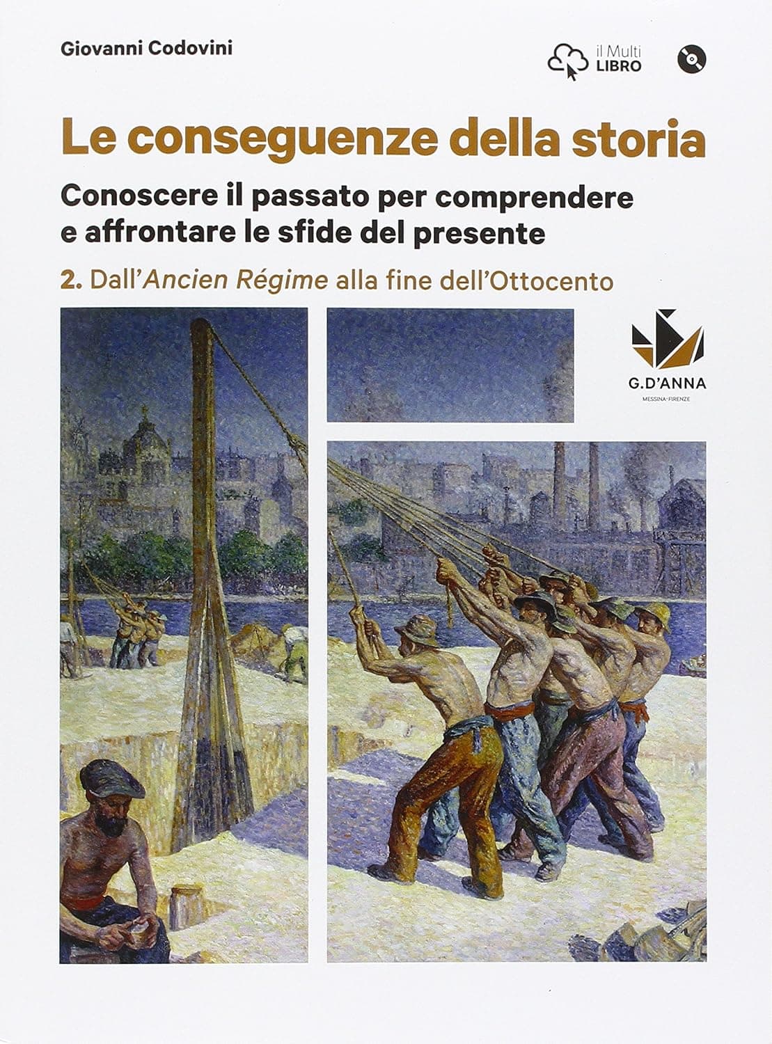 Conseguenze Della Storia  (Le) Vol.2