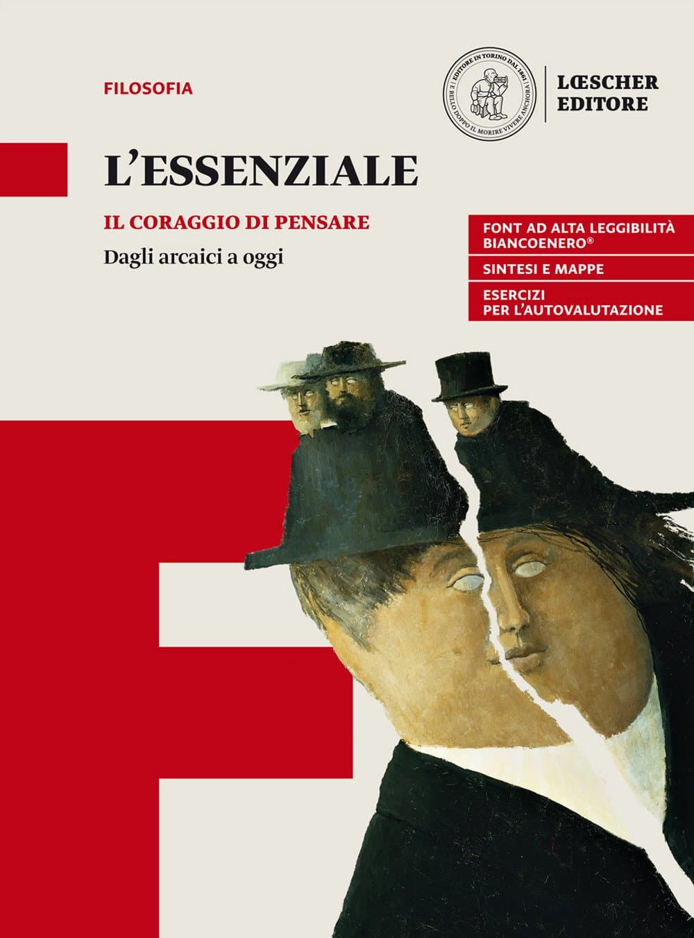 Coraggio Di Pensare L'Essenziale. Dagli Arcaici A Oggi