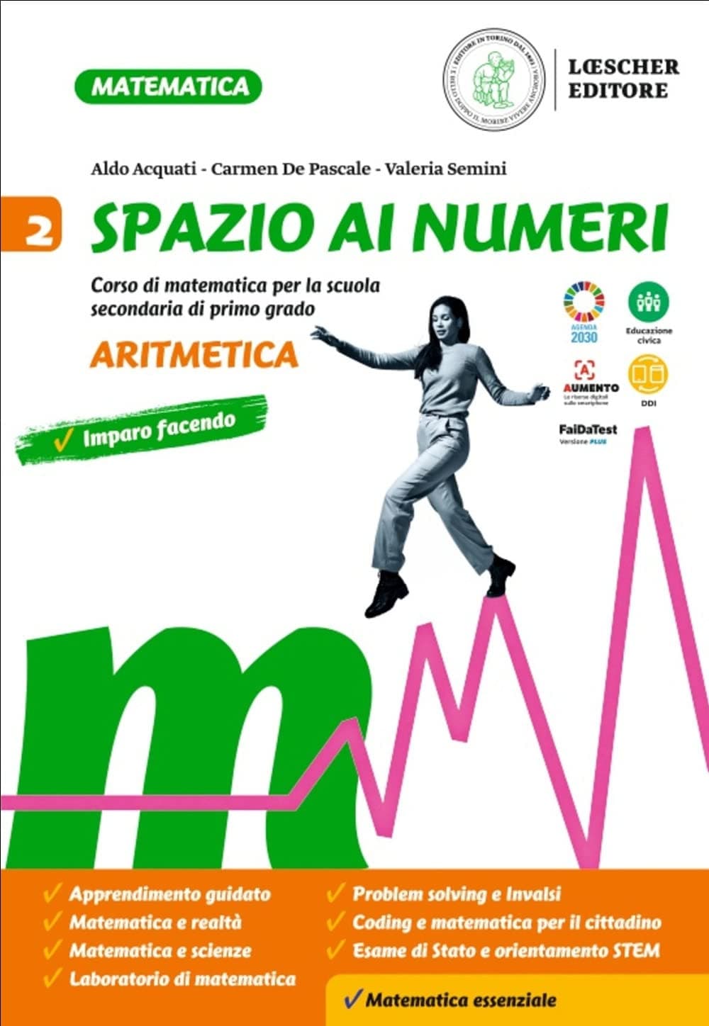 Spazio Ai Numeri. 2. Aritmetica + 2. Geometria