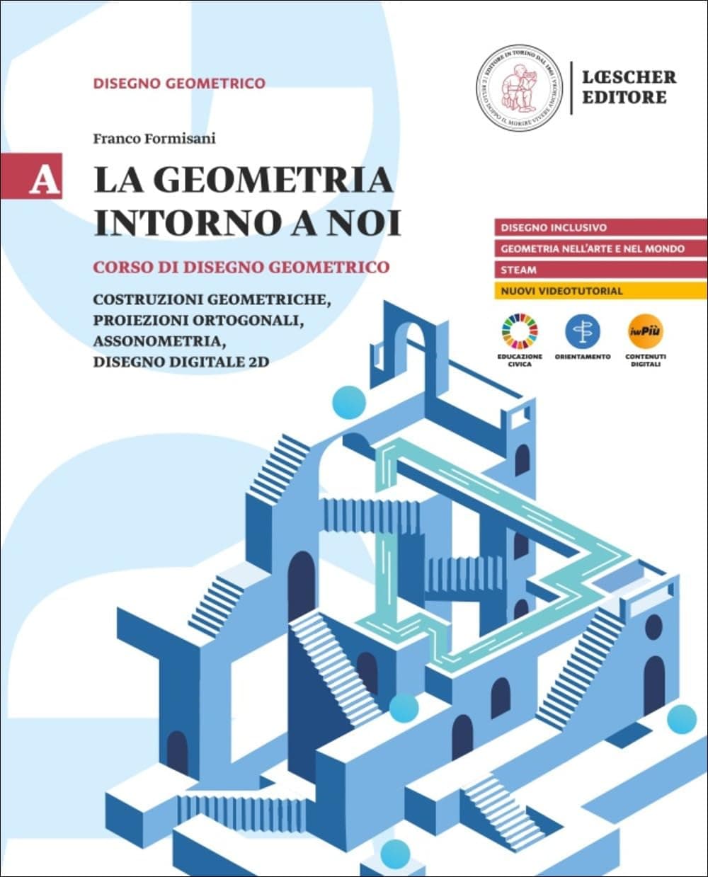 Geometria Intorno A Noi (La) Volume A