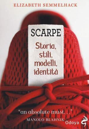 Copertina Scarpe. Storia, Stili, Modelli, Identitã .