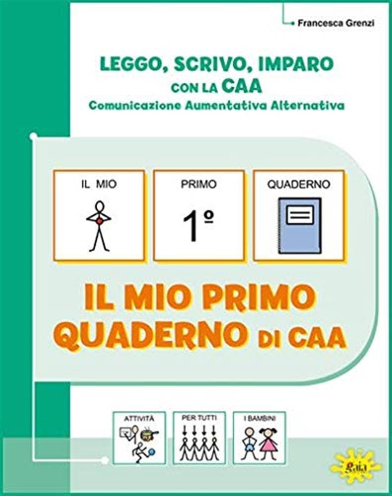 Leggo Scrivo Imparo Con La Caa-Il Mio Primo Quaderno Di Caa