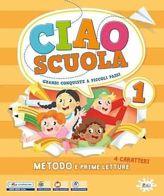Ciao Scuola Cl. 1 - Metodo 4 Caratteri