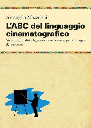 Copertina Abc Del Linguaggio Cinematografico (L')