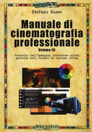 Copertina Manuale Di Cinematografia Professionale - Volume Iii