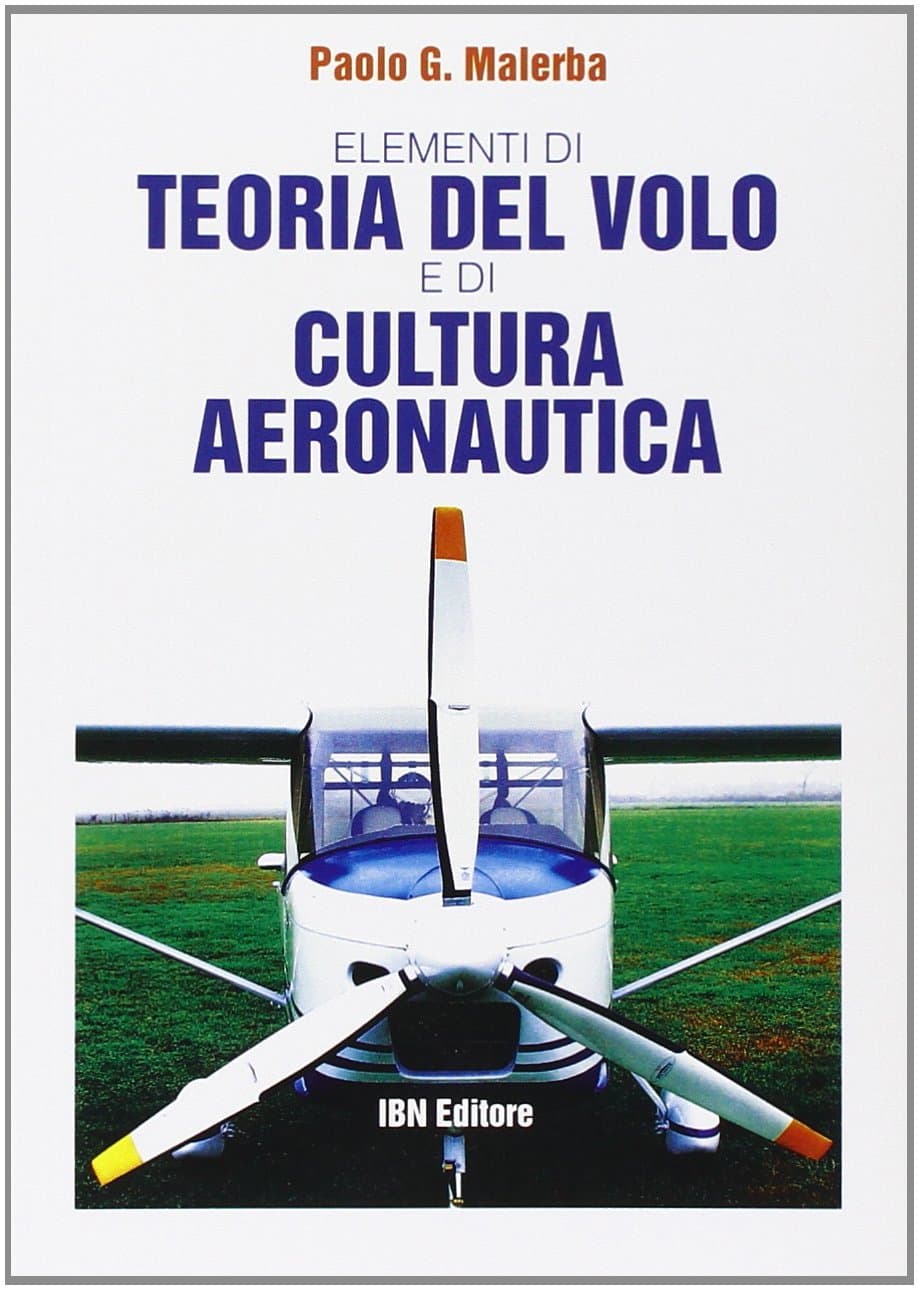 Elementi Di Teoria Del Volo E Di Cultura Aeronautica
