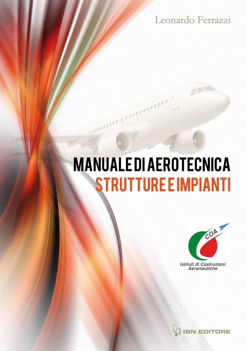 Manuale Di Aerotecnica, Strutture E Impianti