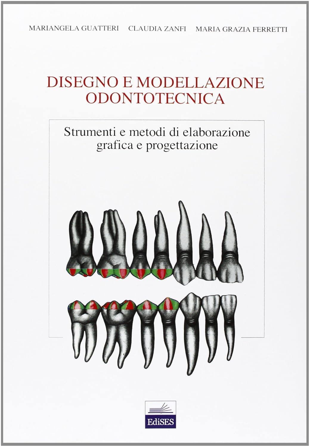 Disegno E Modellazione Odontotecnica