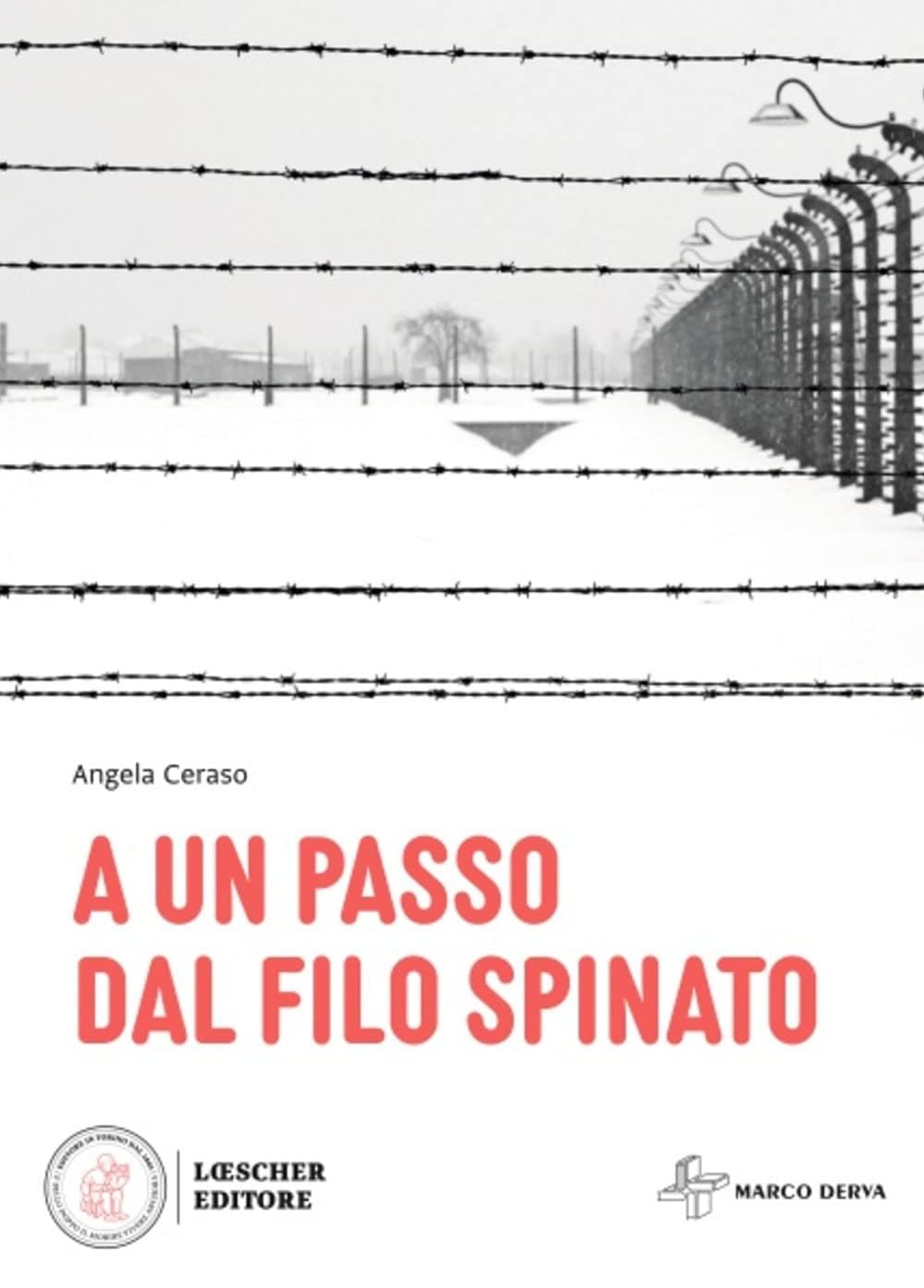 A Un Passo Dal Filo Spinato