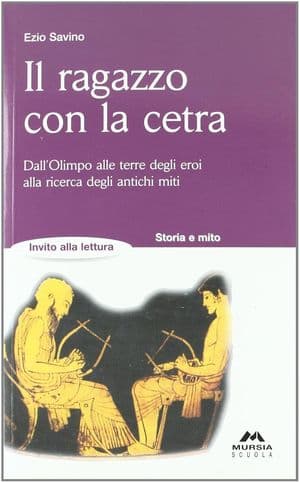 Copertina Ragazzo Con La Cetra.Dall'Olimpo Alle Terre Degli Eroi