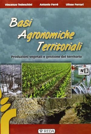 Copertina Basi Agronomiche Territoriali - Produzioni Vegetali E Gestione Del Territorio