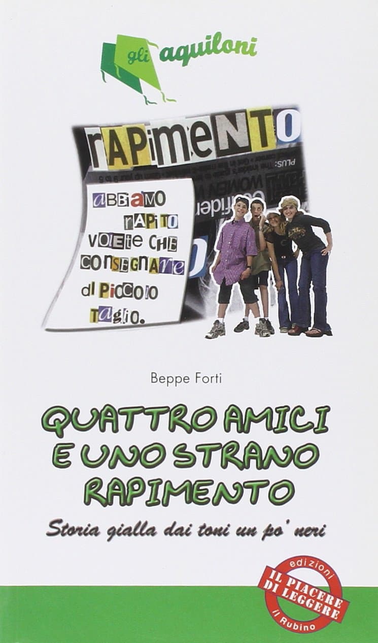 Quattro Amici E Uno Strano Rapimento