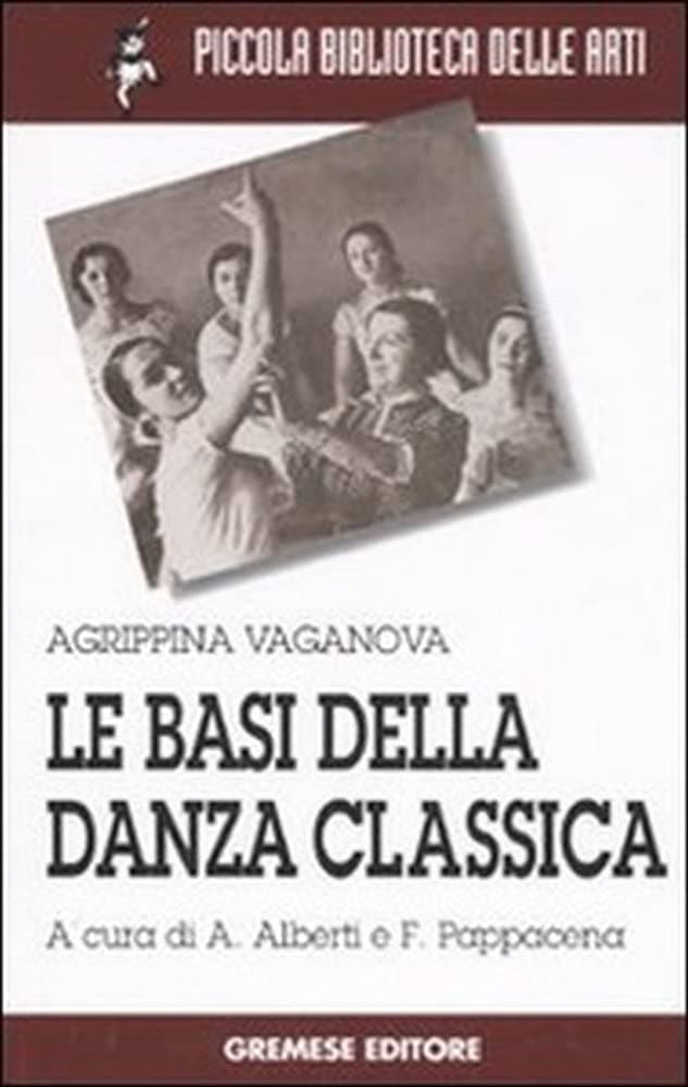 Basi Della Danza Classica (Le)