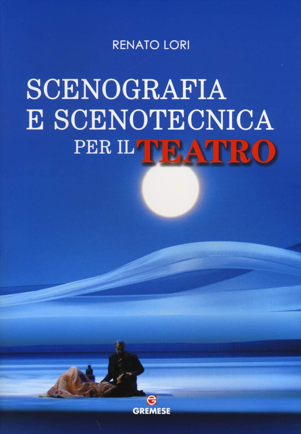 Scenografia E Scenotecnica Per Il Teatro